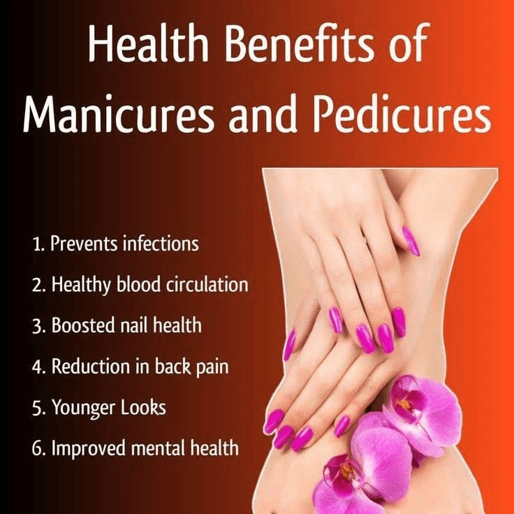 6 Proven Benefits of Manicure and Pedicure 3 Health benefits of manicure and pedicure